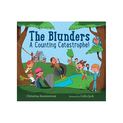 The Blunders: A Counting Catastrophe! - by Christina Soontornvat (Hardcover)