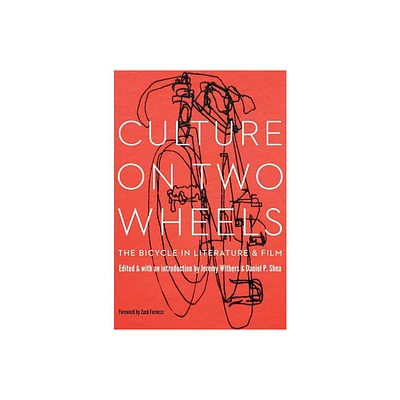 Culture on Two Wheels - by Jeremy Withers & Daniel P Shea (Hardcover)