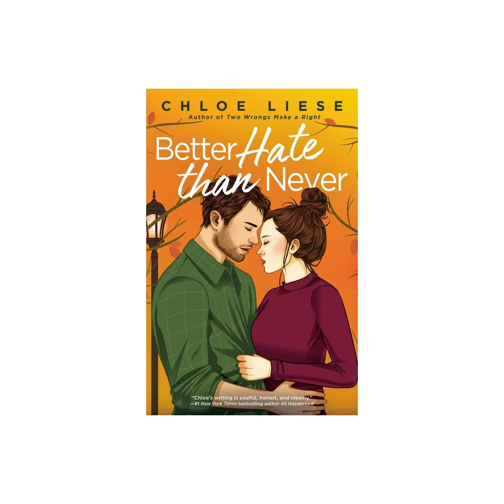 Penguin Publishing Group Better Hate than Never - (The Wilmot Sisters) by  Chloe Liese (Paperback) | The Market Place