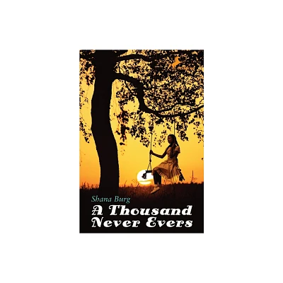 A Thousand Never Evers - by Shana Burg (Paperback)