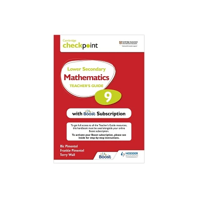 Cambridge Checkpoint Lower Secondary Mathematics Teachers Guide 9 with Boost Subscription Booklet - by Frankie Pimentel & Ric Pimentel (Paperback)