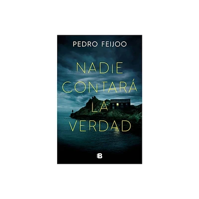 Nadie Contar La Verdad / No One Will Tell the Truth - by Pedro Feijoo (Paperback)