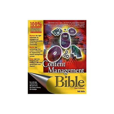 Content Management Bible - (Bible (Wiley)) 2nd Edition by Bob Boiko (Paperback)