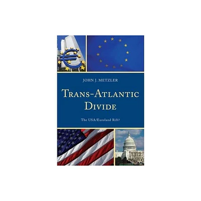 Trans-Atlantic Divide - by John J Metzler (Paperback)