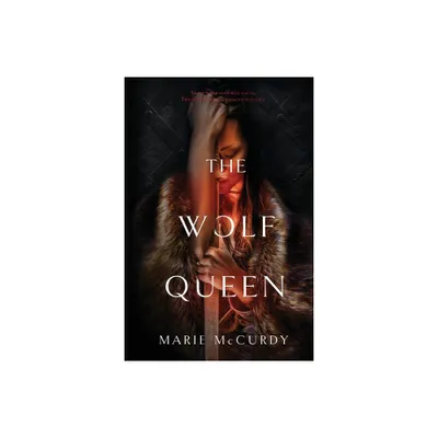 The Wolf Queen - by Marie McCurdy (Paperback)