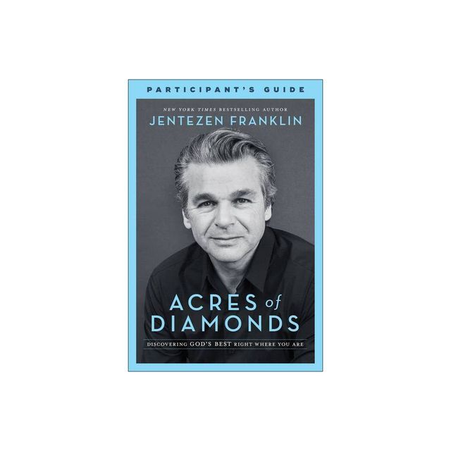 Acres of Diamonds Participants Guide - by Jentezen Franklin (Paperback)