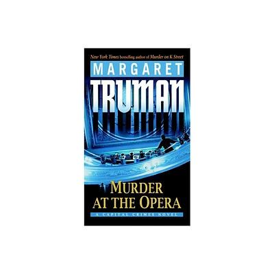 Murder at the Opera - (Capital Crimes) by Margaret Truman (Paperback)