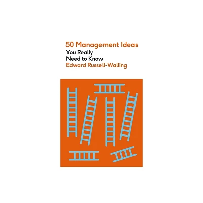 50 Management Ideas You Really Need to Know - by Edward Russell-Walling (Paperback)