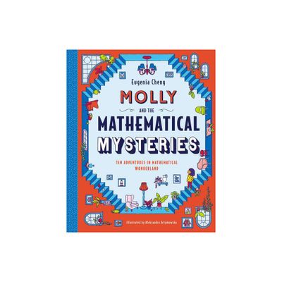 Molly and the Mathematical Mysteries - by Eugenia Cheng (Hardcover)