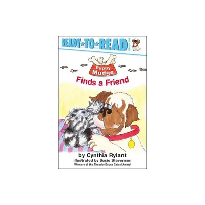 Puppy Mudge Finds a Friend - by Cynthia Rylant (Paperback)