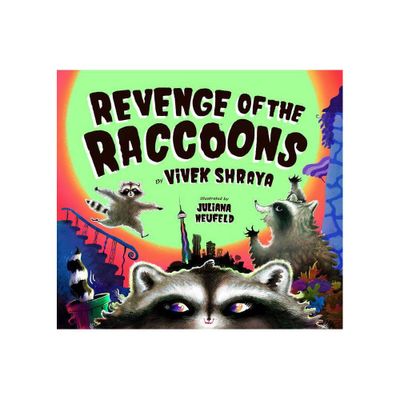 Revenge of the Raccoons - by Vivek Shraya (Hardcover)