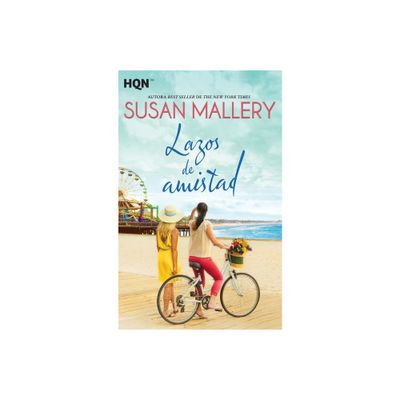 Lazos de amistad - by Susan Mallery (Paperback)