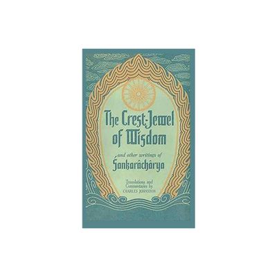 The Crest-Jewel of Wisdom - by Sankarchrya (Hardcover)