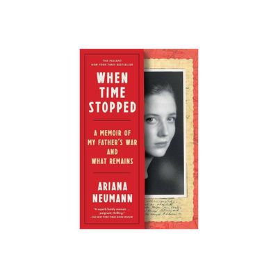 When Time Stopped - by Ariana Neumann (Paperback)