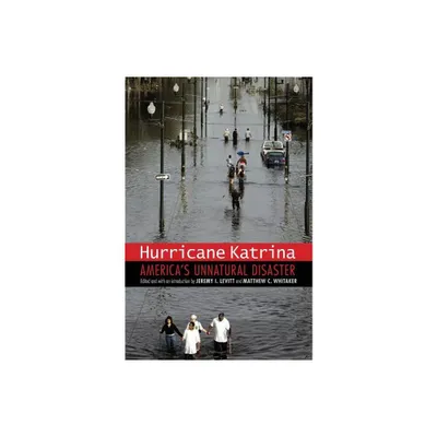 Hurricane Katrina - (Justice and Social Inquiry) by Jeremy I Levitt & Matthew C Whitaker (Hardcover)