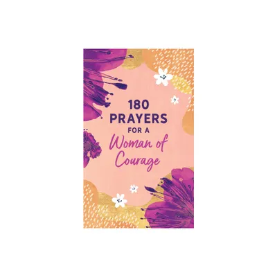 180 Prayers for a Woman of Courage - by Shanna D Gregor (Paperback)