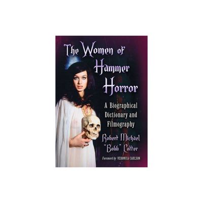 The Women of Hammer Horror - by Robert Michael Bobb Cotter (Paperback)