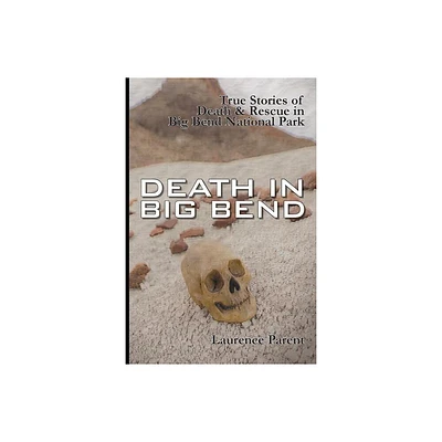 Death In Big Bend - by Laurence Parent (Paperback)