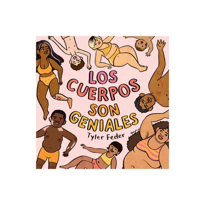 Los Cuerpos Son Geniales - by Tyler Feder (Hardcover)