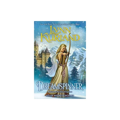 Dreamspinner - (Novel of the Nine Kingdoms) by Lynn Kurland (Paperback)