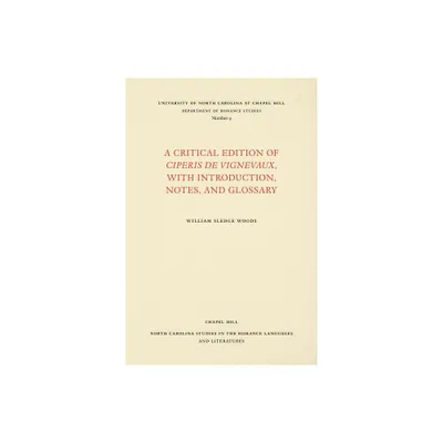 A Critical Edition of Ciperis de Vignevaux, with Introduction, Notes, and Glossary - (North Carolina Studies in the Romance Languages and Literatu)