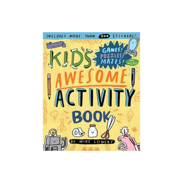 The Kids Awesome Activity Book - by Mike Lowery (Paperback)