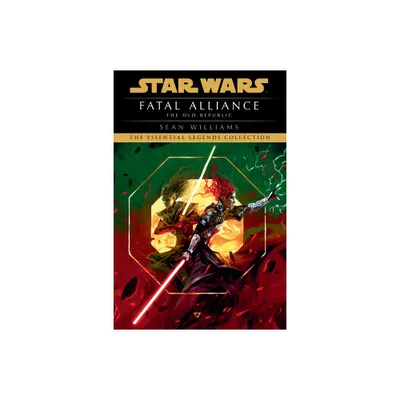 Fatal Alliance - (Star Wars: The Old Republic - Legends) by Sean Williams (Paperback)