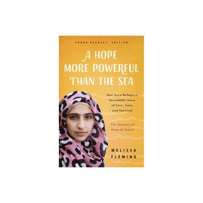 A Hope More Powerful Than the Sea - by Melissa Fleming (Paperback)