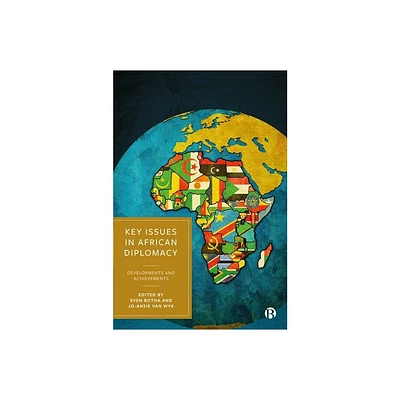 Key Issues in African Diplomacy - by Sven Botha & Jo-Ansie Van Wyk (Hardcover)