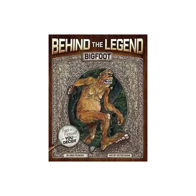 Bigfoot - (Behind the Legend) by Erin Peabody (Paperback)