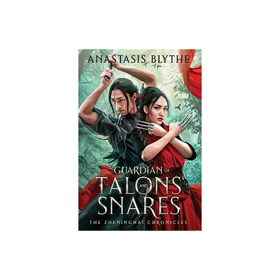 Guardian of Talons and Snares - by Anastasis Blythe (Hardcover)