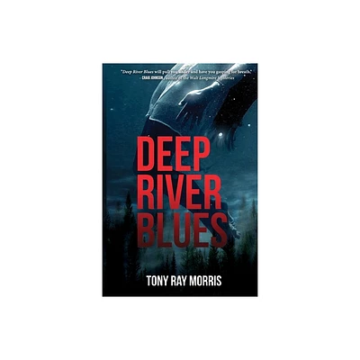 Deep River Blues - by Tony Ray Morris (Paperback)