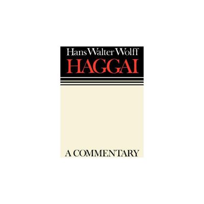 Haggai - (Continental Commentaries) by Margaret Kohl & Hans Walter Wolff (Hardcover)