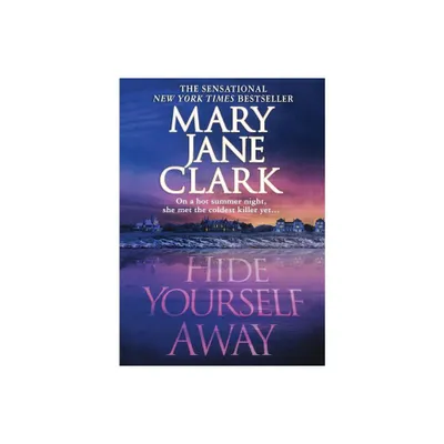 Hide Yourself Away - (Key News) by Mary Jane Clark (Paperback)