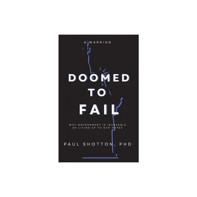 Doomed To Fail - by Shotton Paul (Hardcover)