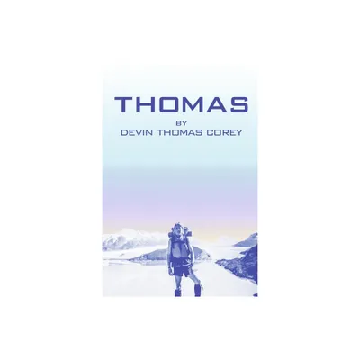 Thomas - by Devin Thomas Corey (Paperback)