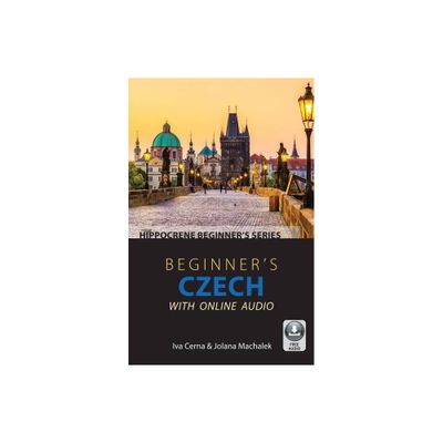 Beginners Czech with Online Audio - by Iva Cerna & Jolana Machalek (Paperback)