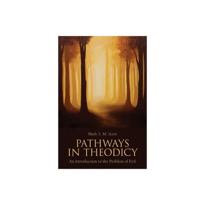 Pathways in Theodicy - (Paperback)