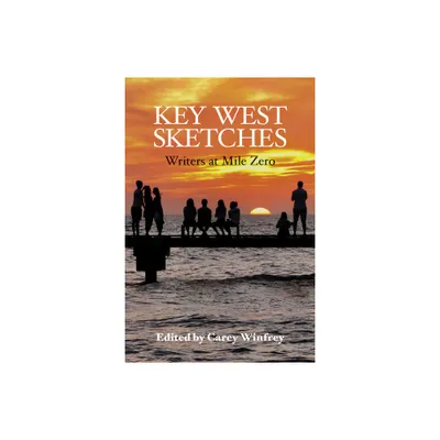 Key West Sketches - by Carey Winfrey (Paperback)