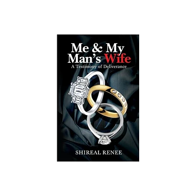 Me & My Mans Wife - by Shireal Renee (Paperback)