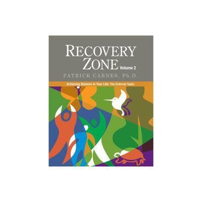 Recovery Zone Volume 2 - by Patrick J Carnes (Paperback)