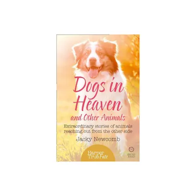 Dogs in Heaven - (Harpertrue Fate - A Short Read) by Jacky Newcomb (Paperback)