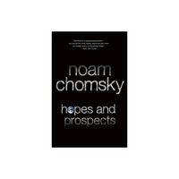 Hopes and Prospects - by Noam Chomsky (Paperback)