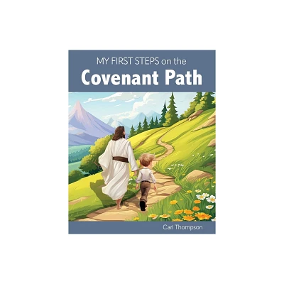 My First Steps on the Covenant Path (Boy Version) - by Carolyn Thompson (Hardcover)