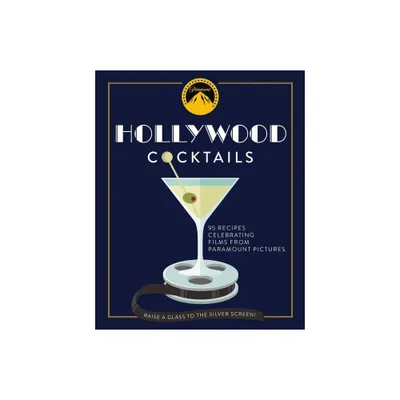 Hollywood Cocktails - by The Coastal Kitchen (Hardcover)