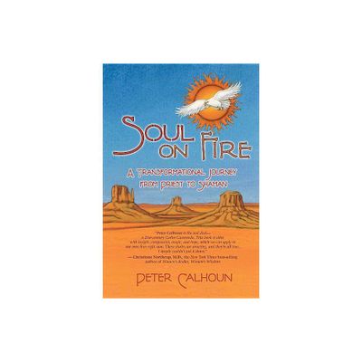 Soul on Fire - by Peter Calhoun (Paperback)