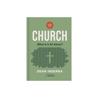 A Short Guide to Church - by Dean Inserra (Hardcover)