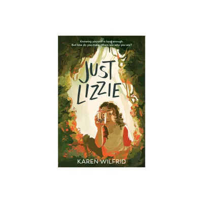 Just Lizzie - by Karen Wilfrid (Hardcover)