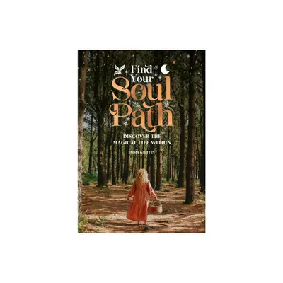 Find Your Soul Path - by Emma Griffin (Hardcover)