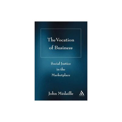 The Vocation of Business - by John C Mdaille (Paperback)